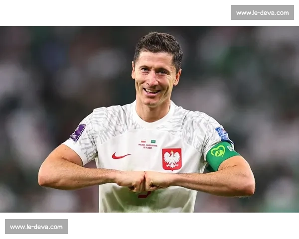 独家:莱万2026世界杯,家庭是他最坚实的后盾